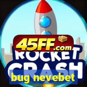 bug nevebet